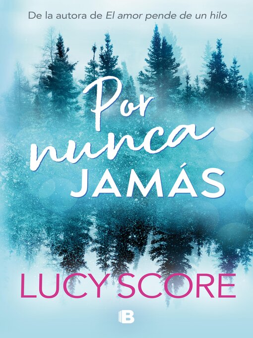 Title details for Por nunca jamás by Lucy Score - Available